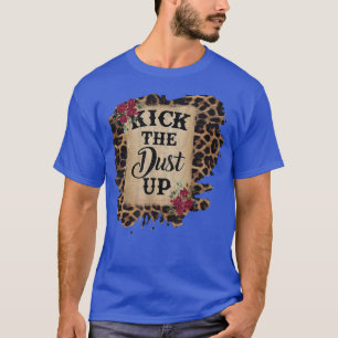 Kick The Dust Up, Country Music  T-Shirt