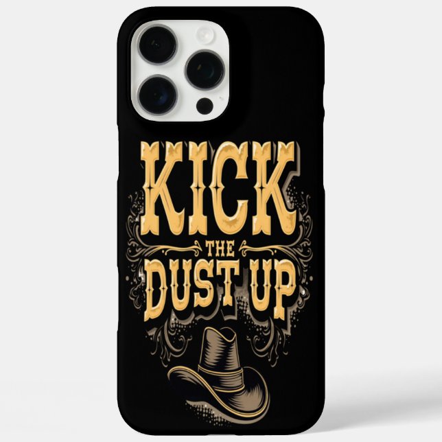 Kick the Dust Up Text and Cowboy Hat Case-Mate iPhone Case (Back)
