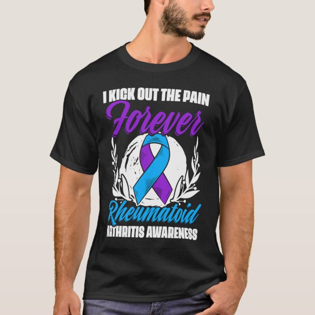 Kick The Pain Ribbon Rheumatoid Arthritis Awarenes T-Shirt (Front)