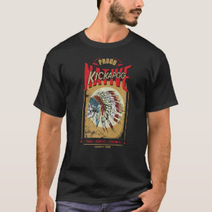 Kickapoo Native American Indian Warrior Tribe Prou T-Shirt
