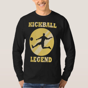 Kickball Legend  Ball Sports Hobby T-Shirt