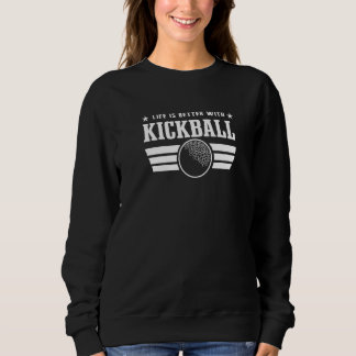 Kickball Player Ball Sports Kickball Legend Sweatshirt