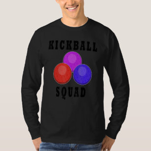 Kickball Player Ironic Quote Hobby Sports T-Shirt