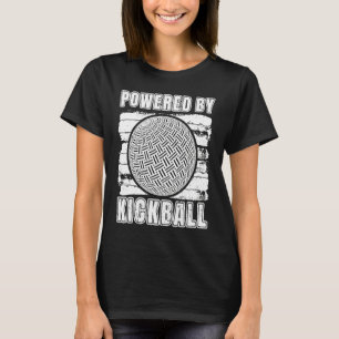 Kickball Player Powered By Kickball Kickballer T-Shirt