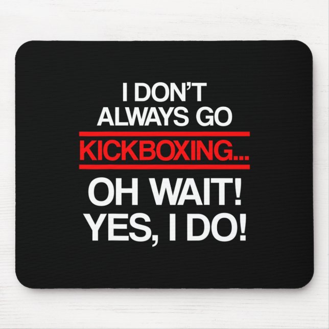 Kickboxing Always Kick Boxing Workout _1  Mouse Mat (Front)