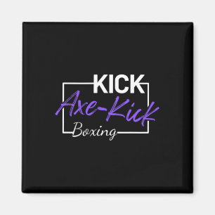 Kickboxing Axe Kick  Magnet
