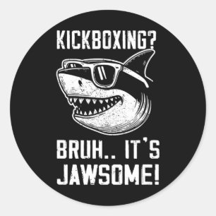 Kickboxing Bruh It's Jawsome Shark Kids Funny  Classic Round Sticker
