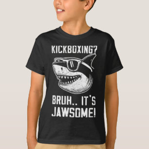 Kickboxing Bruh It's Jawsome Shark Kids Funny T-Shirt