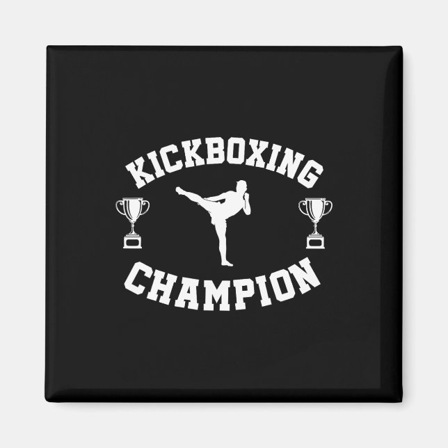 Kickboxing Champion  Magnet (Front)