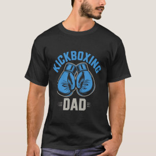 Kickboxing Dad Boxing Gloves Fitness Fighter Art T-Shirt