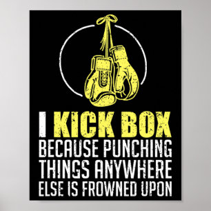 Kickboxing Funny Saying Combyt Fighter Kickboxer G Poster