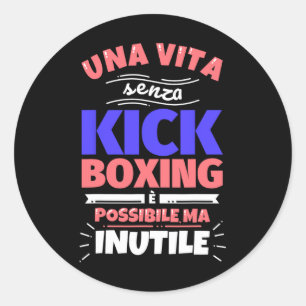Kickboxing Gift Funny Athletic Sports - No Screws Classic Round Sticker
