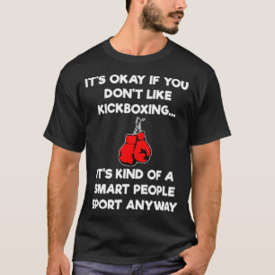Kickboxing Gift Funny Smart Kickboxer T-Shirt