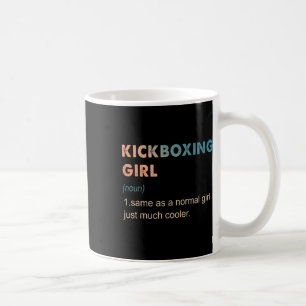 Kickboxing Girl Definition Funny Kickboxing Lover Coffee Mug
