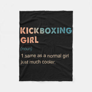 Kickboxing Girl Definition Funny Kickboxing Lover Fleece Blanket