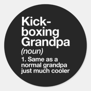Kickboxing Grandpa Definition Funny Sports Martial Classic Round Sticker