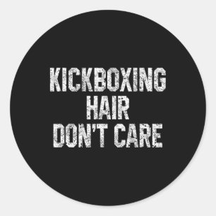 Kickboxing Hair Don't Care Funny Kickboxer Martial Classic Round Sticker