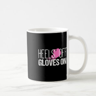 Kickboxing Heels Off Gloves On Shirt  Coffee Mug