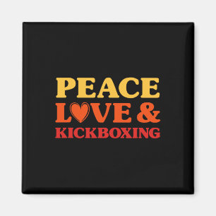 Kickboxing I Love Kickboxing For Men And Women  Magnet