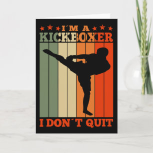 Kickboxing I'm A Kickboxer I Dont Quit Retro  Card