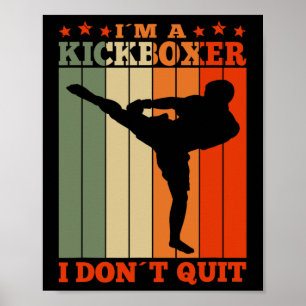 Kickboxing I'm A Kickboxer I Dont Quit Retro Poster