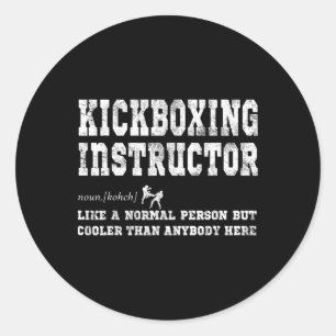 Kickboxing Instructor Definition Gift Classic Round Sticker