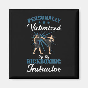 Kickboxing Instructor Funny Kick Boxer Boxing Grap Magnet