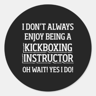 Kickboxing Instructor Kick Boxing Workout _4 Classic Round Sticker