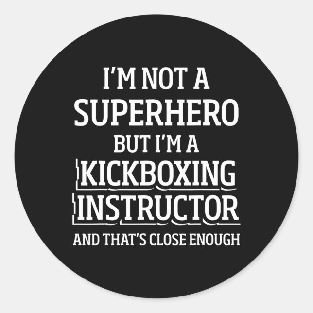 Kickboxing Instructor Kick Boxing Workout _5  Classic Round Sticker (Front)