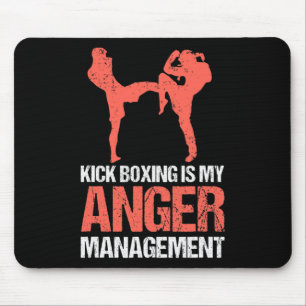 Kickboxing Is My Anger Management For A Kickboxer Mouse Mat