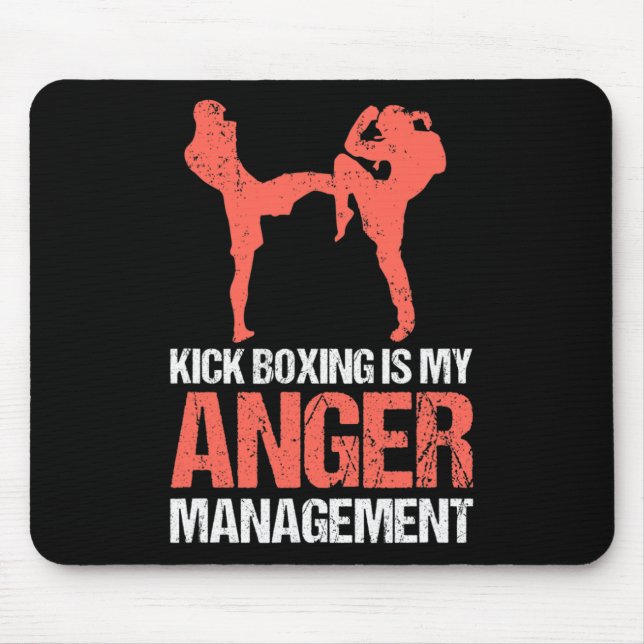 Kickboxing Is My Anger Management For A Kickboxer  Mouse Mat (Front)