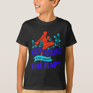 Kickboxing Is My Anger Therapy Martial Arts Fight T-Shirt