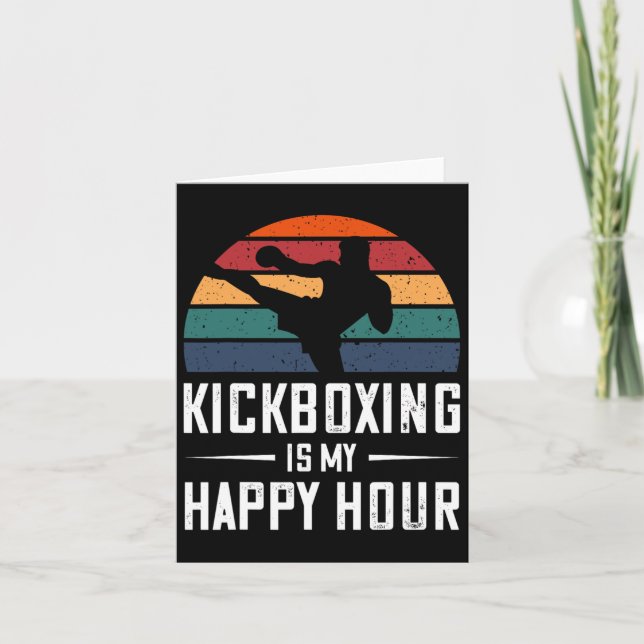 Kickboxing Is My Happy Hour Funny Kick Boxing  Card (Front)