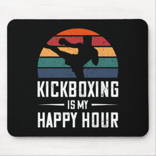 Kickboxing Is My Happy Hour Funny Kick Boxing Mouse Mat