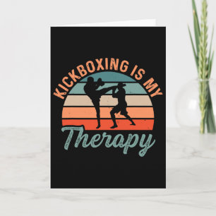 Kickboxing Is My Therapy Boxing Sports Kick Card