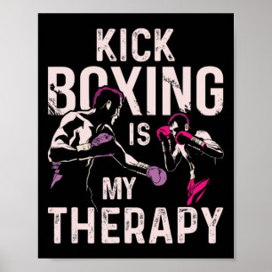 Kickboxing Is My Therapy Funny Kick Boxing  Poster