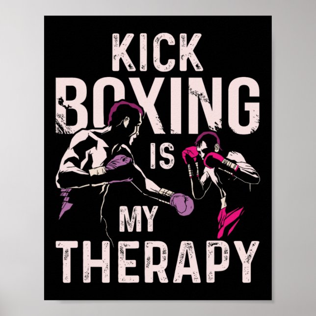 Kickboxing Is My Therapy Funny Kick Boxing  Poster (Front)