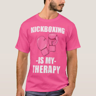 Kickboxing Is My Therapy Funny Women'S Boxing T-Shirt