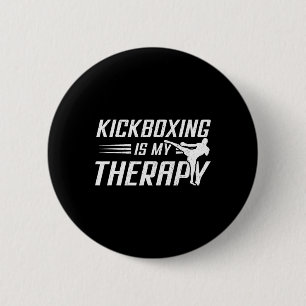 Kickboxing Is My Therapy Kick Boxing Sports Lover  6 Cm Round Badge