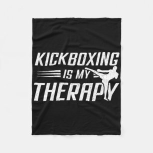 Kickboxing Is My Therapy Kick Boxing Sports Lover Fleece Blanket