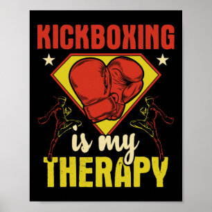Kickboxing Is My Therapy - Kickboxer Martial Arts  Poster