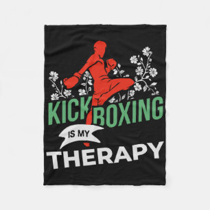 Kickboxing Is My Therapy - Martial Arts Fighter - Fleece Blanket