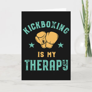 Kickboxing Is My Therapy Sarcastic Funny Boxing Ki Card