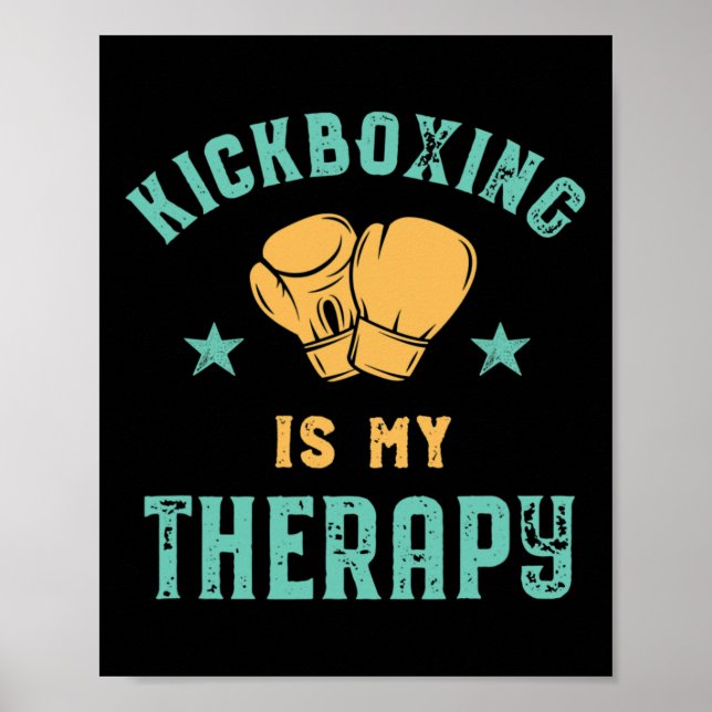 Kickboxing Is My Therapy Sarcastic Funny Boxing Ki Poster (Front)