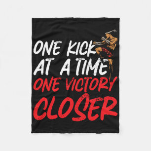 Kickboxing Kickboxer One Kick At A Time One Victor Fleece Blanket