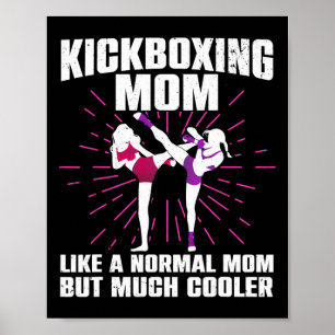 Kickboxing Mom Art For Mother Women Kickboxer Mart Poster