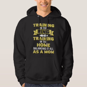 Kickboxing Mom Training In The Ring Home Balancing Hoodie