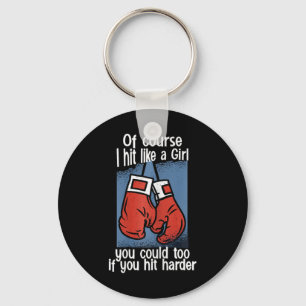 Kickboxing Of Course I Hit Like A Girl You Could T Key Ring