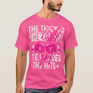 Kickboxing Thicker The Thighs Funny Fighter T-Shirt
