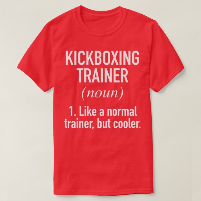 Kickboxing Trainer Defined T-Shirt (Design Front)